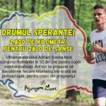 Drumul speranţei: 2800 de kilometri pentru 2800 de şanse. Ultramaratonistul Adrian Şovea face înconjurul României în 50 de zile pentru copiii instituţionalizaţi